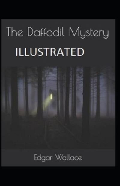 Cover for Edgar Wallace · The Daffodil Mystery Illustrated (Paperback Book) (2021)