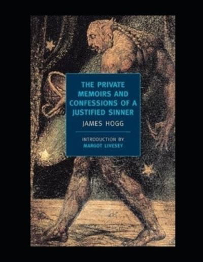 Cover for James Hogg · The Private Memoirs and Confessions of a Justified Sinner Illustrated (Paperback Book) (2021)