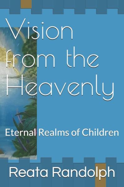 Cover for Reata Randolph · Vision from the Heavenly (Paperback Book) (2021)