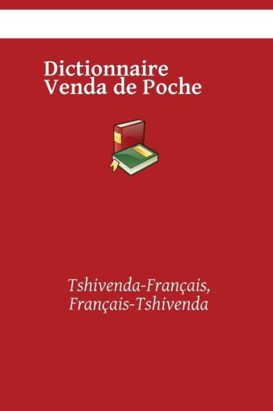 Cover for Kasahorow · Dictionnaire Venda de Poche: Tshivenda-Francais, Francais-Tshivenda (Taschenbuch) (2021)