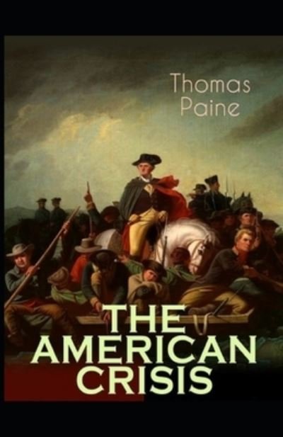 Cover for Thomas Paine · The American Crisis by Thomas Paine: (Pocketbok) [Illustrated edition] (2021)