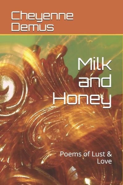 Cover for Cheyenne Chanel Demus · Milk and Honey (Paperback Bog) (2020)