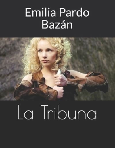 Cover for Emilia Pardo Bazan · La Tribuna (Pocketbok) (2020)
