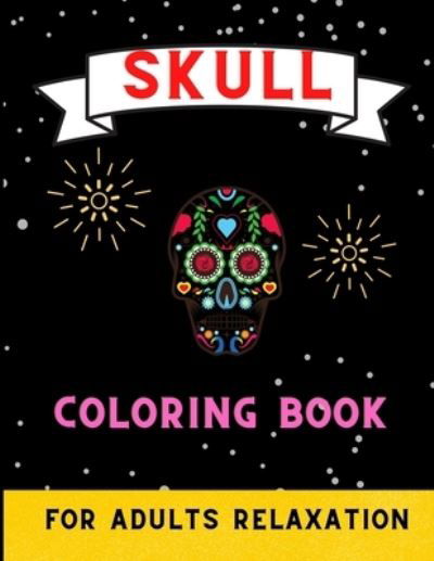 Cover for Abc Publishing House · Skull coloring book for adults relaxation (Pocketbok) (2020)