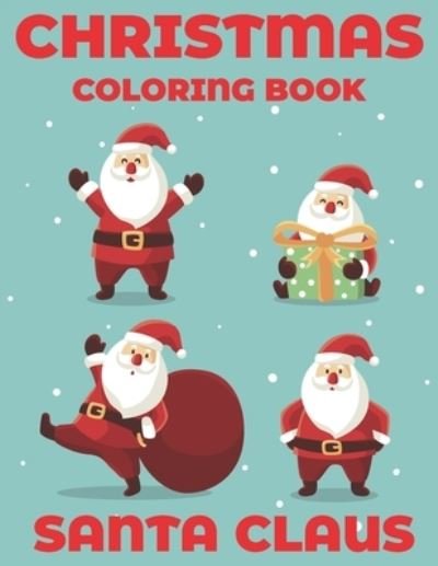 Cover for Blue Zine Publishing · Christmas Coloring Book Santa Claus (Paperback Book) (2020)