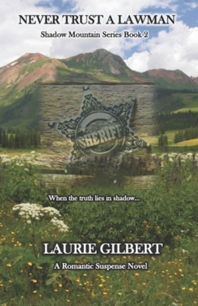 Cover for Laurie Gilbert · Never Trust A Lawman (Paperback Book) (2021)