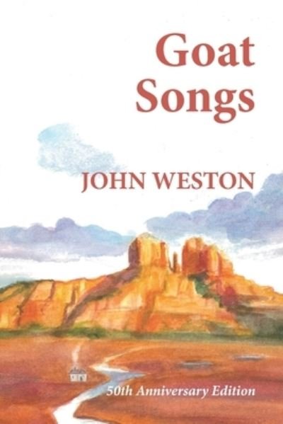 Cover for John Weston · GOAT SONGS Fiftieth Anniversary Edition (Paperback Bog) (2021)