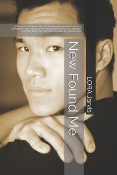 Cover for Lora Jarvis · New Found Me (Paperback Book) (2021)