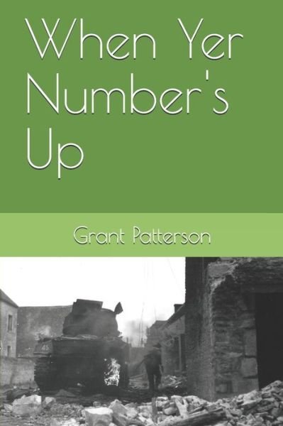 Cover for Grant Patterson · When Yer Number's Up (Paperback Book) (2020)