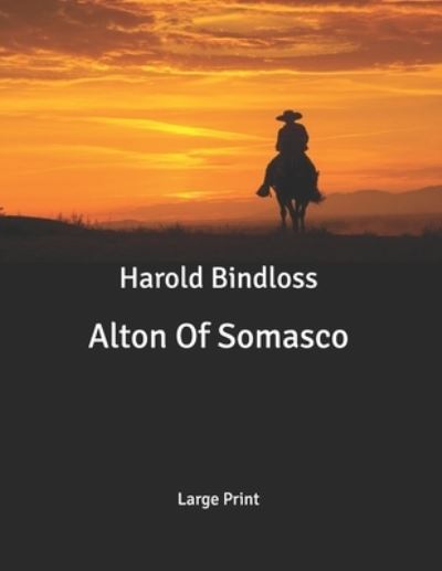 Cover for Harold Bindloss · Alton Of Somasco (Paperback Book) (2020)