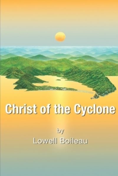 Cover for Lowell Boileau · Christ of the Cyclone (Paperback Book) (2020)