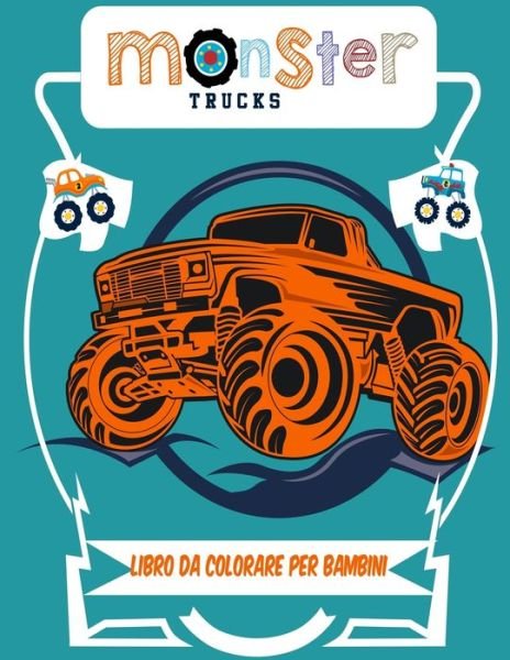 Cover for Khaira Art Publishing · Monster Truck Libro da colorare per bambini (Pocketbok) (2020)