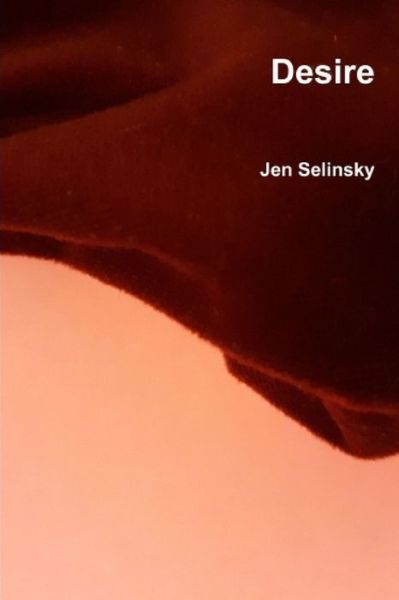 Desire - Jen Selinsky - Livros - Independently Published - 9798654358424 - 16 de junho de 2020