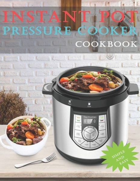 Cover for John Stone · Pressure Cooker Cookbook (Taschenbuch) (2020)