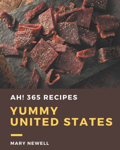 Cover for Mary Newell · Ah! 365 Yummy United States Recipes (Paperback Book) (2020)