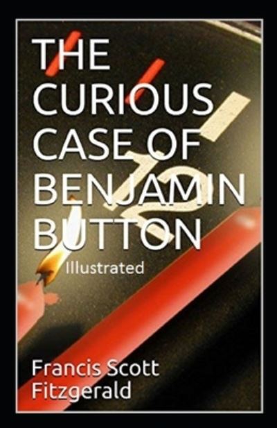 Cover for Francis Scott Fitzgerald · The Curious Case of Benjamin Button Illustrated (Paperback Book) (2020)