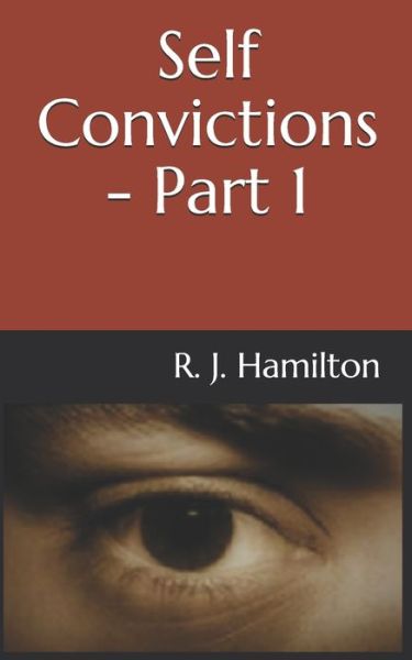 Cover for R J Hamilton · Self Convictions (Part 1) (Paperback Book) (2021)