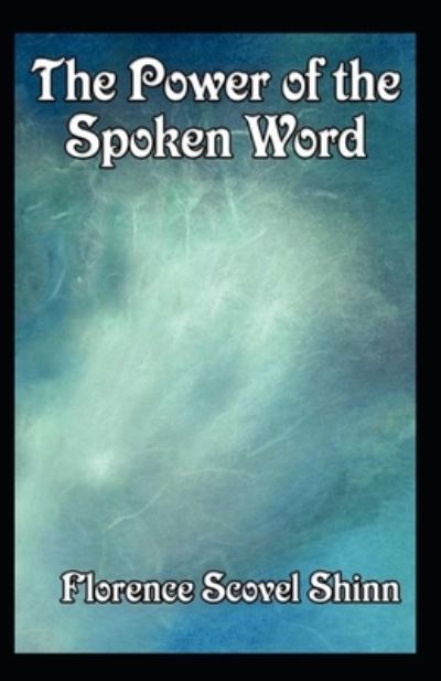 Cover for Florence Scovel Shinn · The Power of the Spoken Word (Paperback Book) [Illustrated edition] (2021)