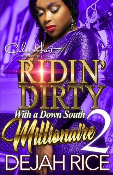Cover for Dejah Rice · Ridin' Dirty With A Down South Millionaire 2: An Urban Romance Novel (Pocketbok) (2021)