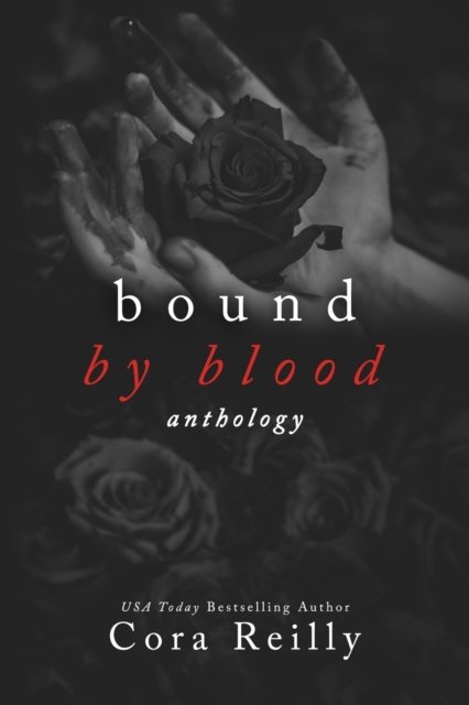 Cover for Cora Reilly · Bound By Blood: Anthology (Pocketbok) [Old Cover edition] (2022)