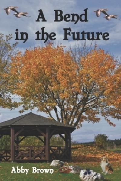 Cover for Abby Brown · A Bend in the Future (Paperback Book) (2022)