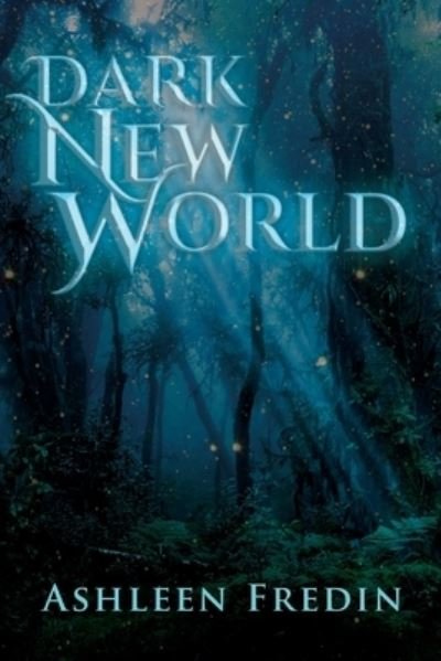 Cover for Fredin Ashleen Fredin · Dark New World (Paperback Book) (2022)