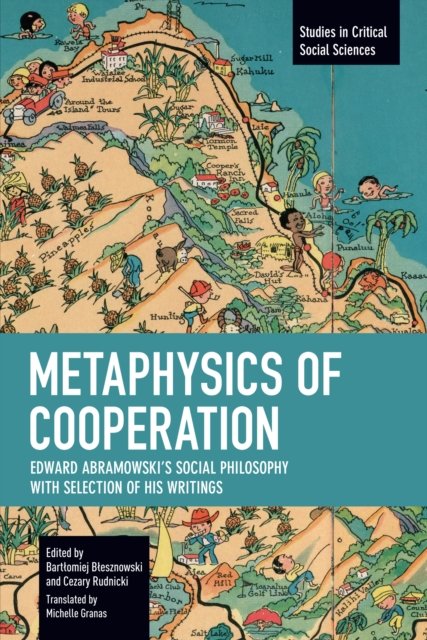 Edward Abramowski · Metaphysics of Cooperation: Edward Abramowski's Social Philosophy. With a Selection of His Writings (Paperback Book) (2024)