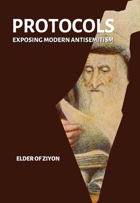 Cover for Elder Of Ziyon · Protocols: Exposing Modern Antisemitism (Hardcover Book) (2022)