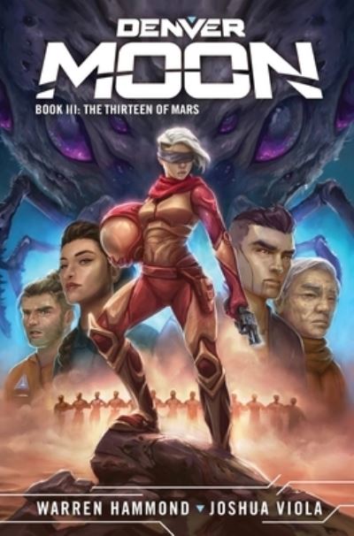 Denver Moon: The Thirteen of Mars - Denver Moon - Joshua Viola - Bøger - Hex Publishers LLC - 9798986219424 - 11. oktober 2022