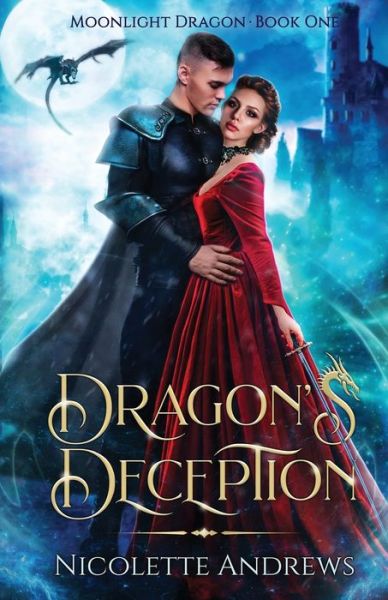 Dragon's Deception - Moonlight Dragon - Nicolette Andrews - Kirjat - Magpie Publications - 9798986590424 - maanantai 22. elokuuta 2022