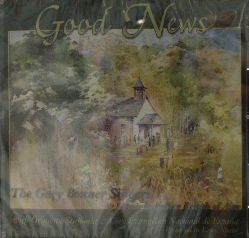 Good News - Gary Singers Bonner - Music - CDB - 0000747805425 - February 24, 2009