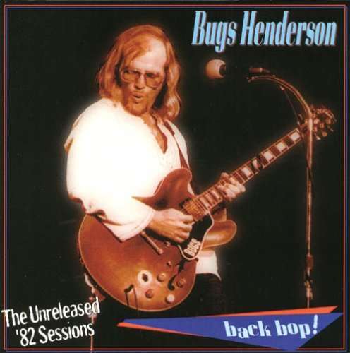 Cover for Bugs Henderson  · Backbop: The Unreleases 82 Sessions (CD)