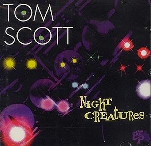 Cover for Tom Scott · Tom Scott-night Creatures (CD) (1995)
