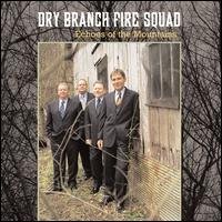 Cover for Dry Branch Fire Squad · Echoes of the Mountains (CD) (2009)
