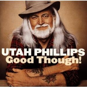 Cover for Utah Phillips · Utah Phillips-good Tough! (CD)