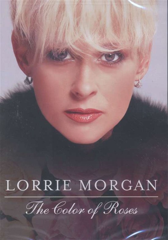 Color of Roses - Lorrie Morgan - Filme - PARADOX ENTERTAINMENT GROUP - 0014381136425 - 2. September 2003
