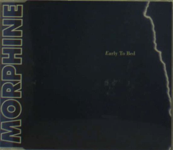 Cover for Morphine  · Early to Bed / Eleven O'clock / Anita (SCD)