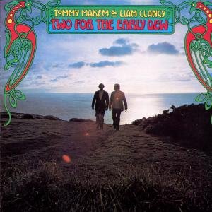 Cover for Clancy Brothers / Makem,tommy · Two for the Early Dew (CD) (1992)