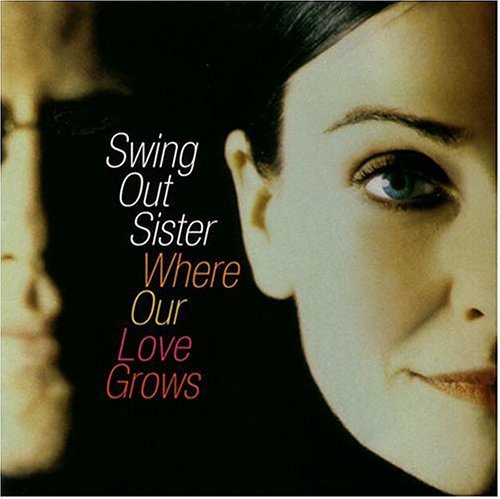 Cover for Swing Out Sister · Where Our Love Grows (CD) (2015)