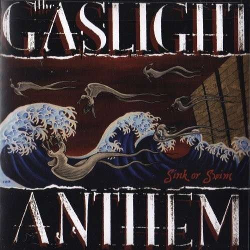 Cover for The Gaslight Anthem · Sink or Swim (CD) (2007)