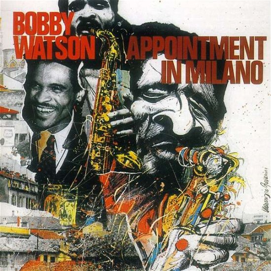 Cover for Bobby Watson · Appointment In Milano (CD) (2015)