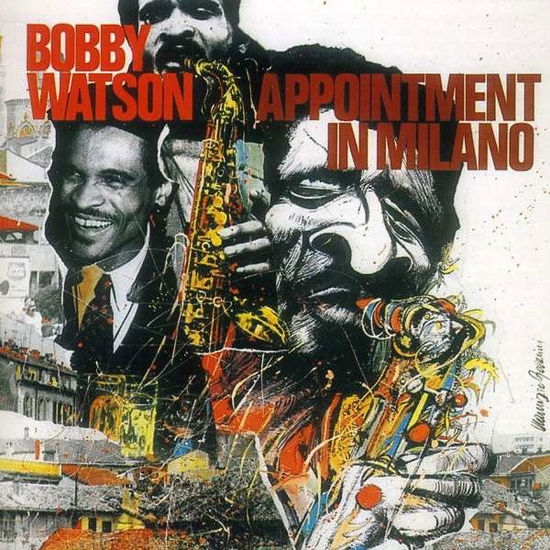 Cover for Bobby Watson · Appointment in Milano (CD) (1994)