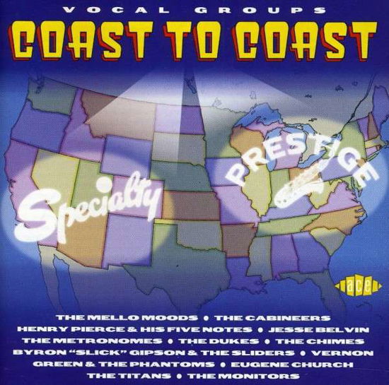 Vocal Groups Coast to Coast / Various - Vocal Groups Coast to Coast / Various - Music - ACE - 0029667159425 - January 13, 1998