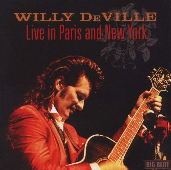 Live In Paris And New York - Willy DeVille - Musik - Big Beat - 0029667540425 - 28. maj 2012