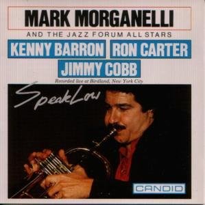 Speak Low - Mark Morganelli - Musik - CANDID - 0031397905425 - 11 januari 2008
