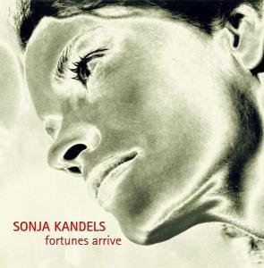 Cover for Sonja Kandels · Fortunes Arrive (CD) (2005)