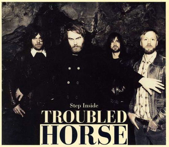 Cover for Troubled Horse · Step Inside (CD) (2012)