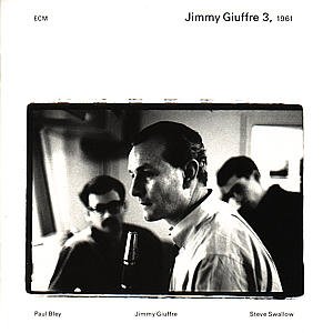 Cover for Giuffre,jimmy / Bley,paul / Swallow,steve · 1961 (CD) (1992)