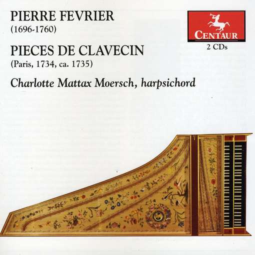 Pieces De Clavecin - Fevrier / Moersch - Musiikki - CTR - 0044747308425 - tiistai 26. huhtikuuta 2011