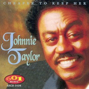 Cover for Johnnie Taylor · Cheaper to Keep Her (CD) (1997)